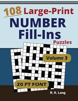 Paperback Large Print Number Fill-Ins, Volume 3: 108 Number Fill-In Puzzles in Large 20-point Font, Great for All Ages Book