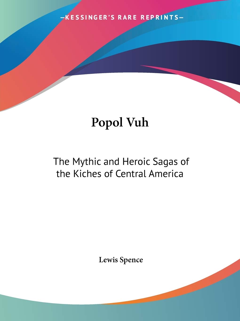 Popol Vuh: The Mythic