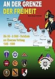 bundesgrenzschutz berlin  An der Grenze der Freiheit: Die US-Verbände am Eisernen Vorhang 1945 - 1990 und die Zusammenarbeit mit dem Bundesgrenzschutz
