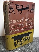 FURNITURE OF THE OLDEN TIME - NEW EDITION with a New Chapter and Many New Illustrations B0017YYPN6 Book Cover