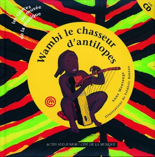 Wambi, le chasseur d'antilopes (livre et CD)