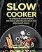 Produktbild Slow Cooker: 55 herzhafte & süße Rezepte  die frische und gesunde Küche für deine ganze Familie