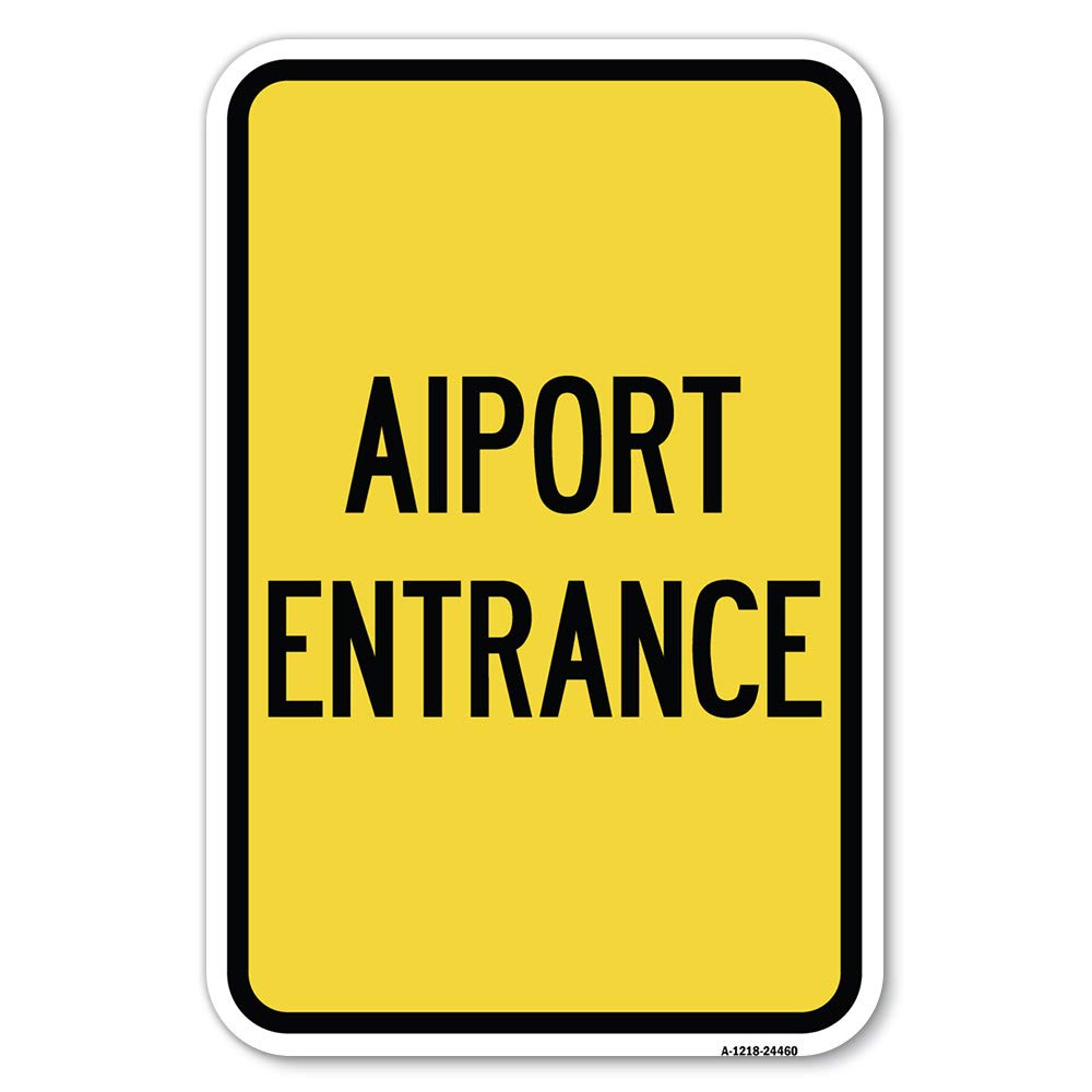Entrada al aeropuerto | Señal de estacionamiento de aluminio de calibre pesado de 12 x 18 pulgadas | Protege tu negocio y municipio | Fabricado en los Estados Unidos