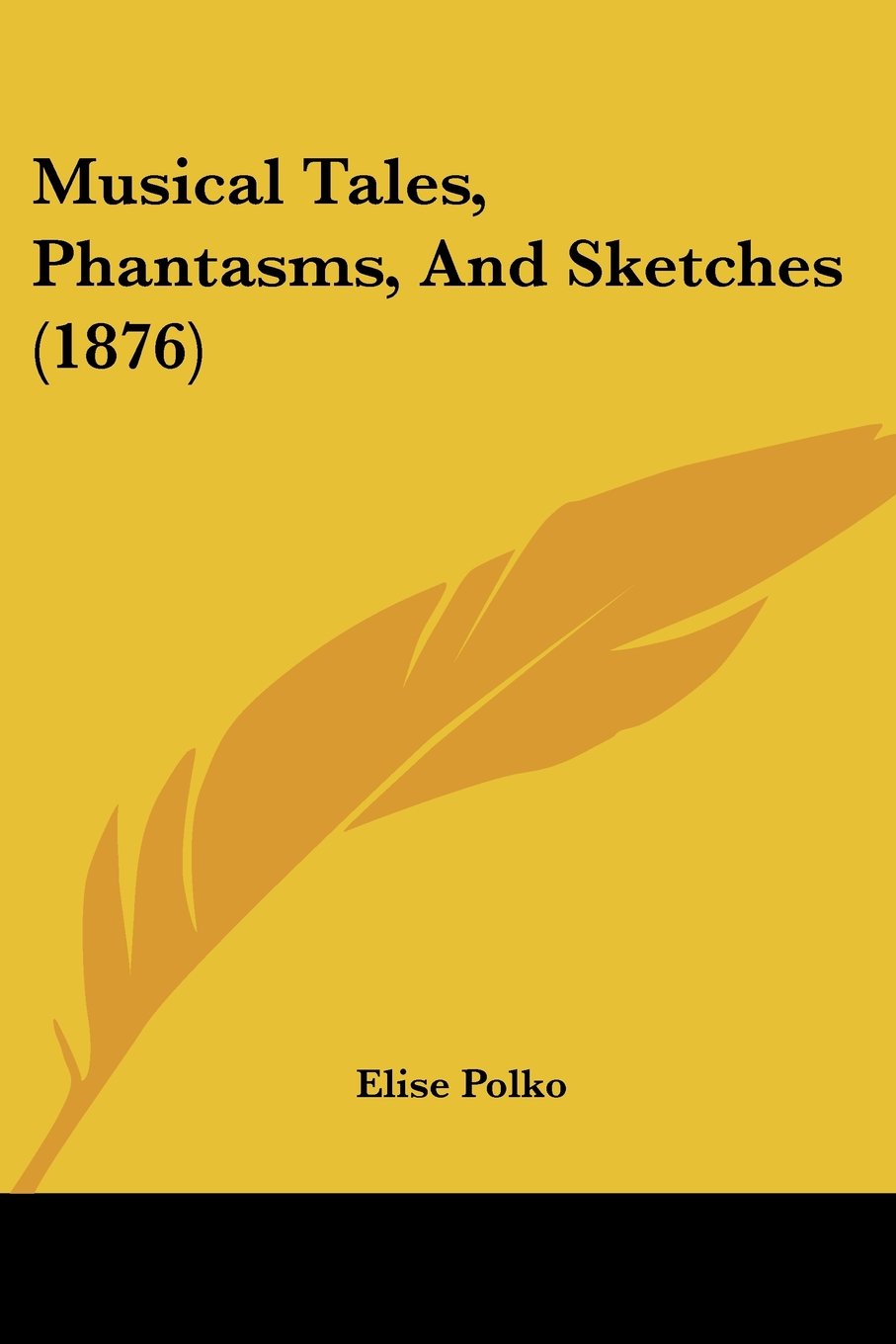 Musical Tales, Phantasms, and Sketches