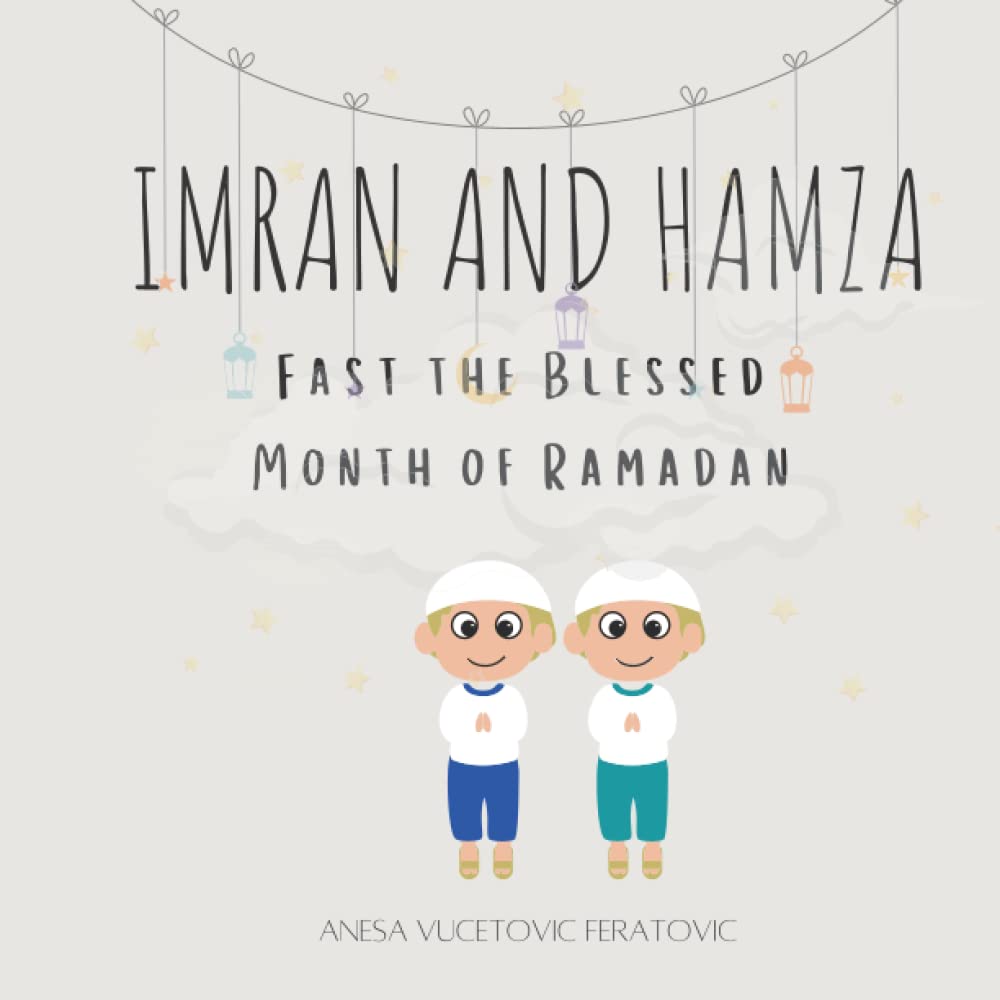 Imran and Hamza Fast the Blessed Month of Ramadan