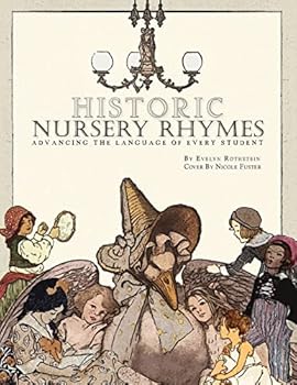 Paperback Historic Nursery Rhymes: Advancing Every Student's Language Book