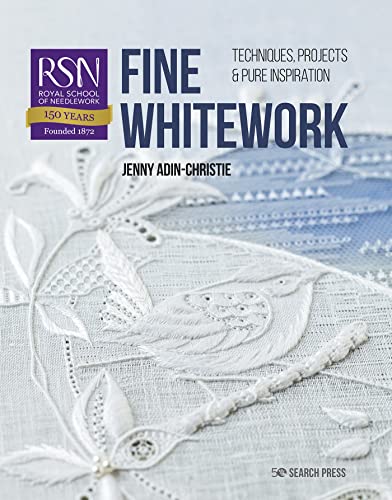RSN: Fine Whitework: Techniques, projects & pure inspiration (RSN series) (English Edition)