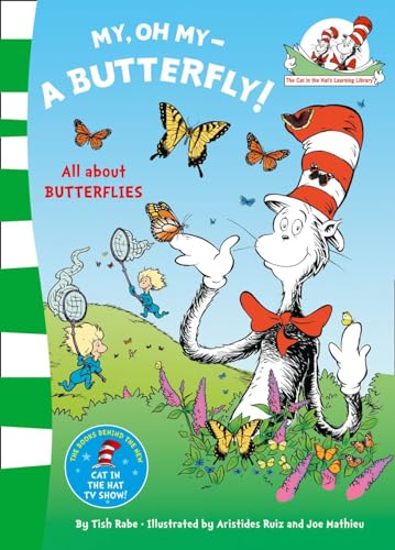 My Oh My A Butterfly: A Catchy Rhyming Science Book Featuring the Cat in the Hat