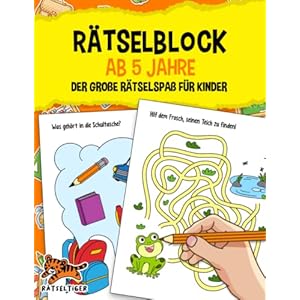 Rätselblock ab 5 Jahre: Der große Rätselspaß für Kinder – Labyrinthe, Fehler suchen, Vorschulübungen, Logisches Denken…