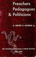 Preachers Pedagogues and Politicians: the Evolution Controversy in North Carolina, 1920-1927, B005KECZ9U Book Cover