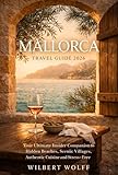Mallorca Travel Guide 2026: Your Ultimate Insider Companion to Hidden Beaches, Scenic Villages, Authentic Cuisine and Stress-Free Island Adventure