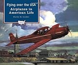 Flying over the USA: Airplanes in American Life (Transportation in America) (English Edition)