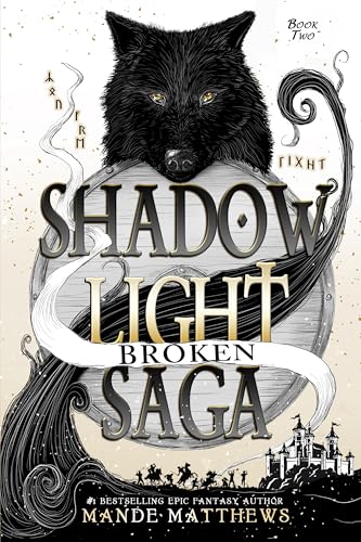 Broken: Book Two of the ShadowLight Saga