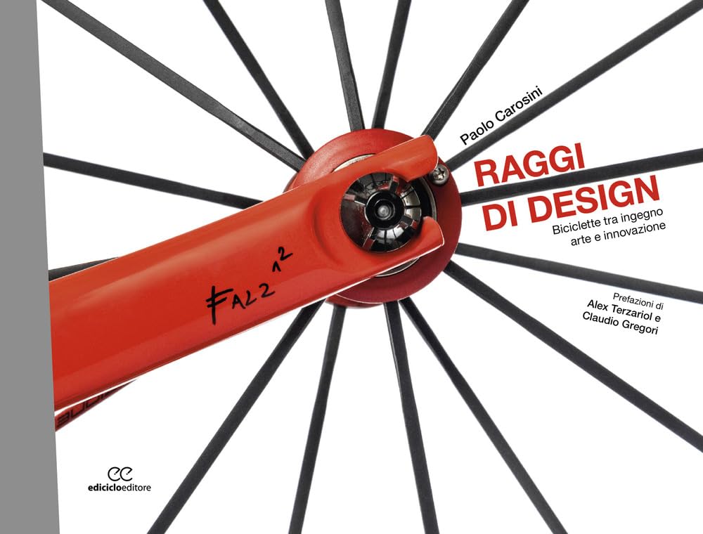 Raggi Di Design. Biciclette Tra Ingegno, Arte E Innovazione - 4