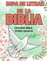 Spanish Bible Word Search Large Print (Sopa De Letras De La Biblia): Relax Your Mind With Bible Verse Word Search For Adults Large Print (Spanish Edition) B0CPB34P4F Book Cover