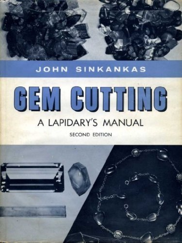 Gem Cutting: A Lapidary's Manual by Sinkankas, ... B00YDJ7VJM Book Cover