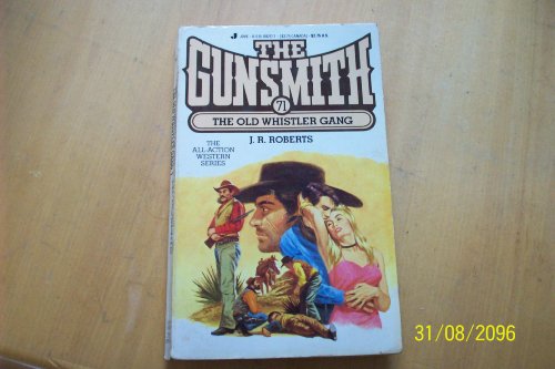 The Old Whistler Gang (The Gunsmith #71)