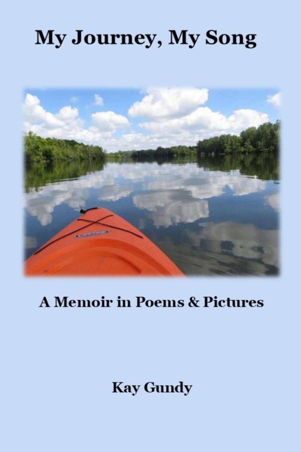 My Journey, My Song: A Memoir in Poems & Pictures