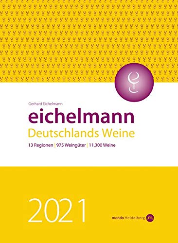 Eichelmann 2021. Deutschlands Weine Eichelmann 2021. Deutschlands Weine