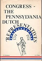 Congress, the Pennsylvania Dutch Representatives, 1774-1974 0915976005 Book Cover
