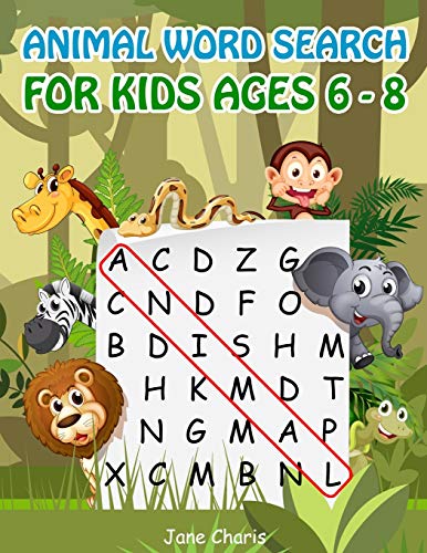 Animal Word Search for Kids Ages 6-8: 52 Best Word Search to Improve Vocabulary, Spelling, Memory and Logic Skills for Kids (Amazing Word Search for Kids)