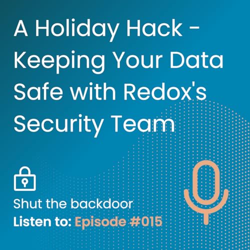 A Holiday Hack - Keeping Your Data Safe with Redox's Security Team cover art