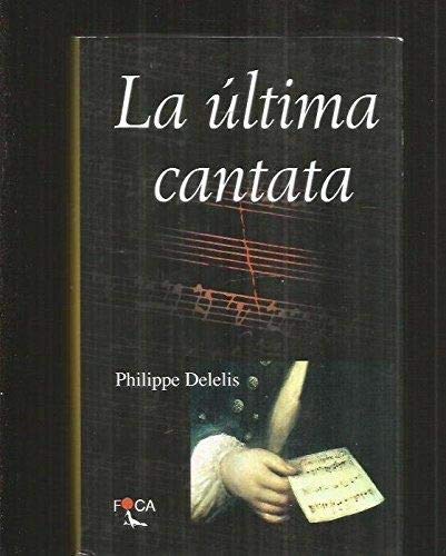 La última cantata.: 9 (Novela)