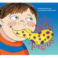A Bad Case of Tattle Tongue