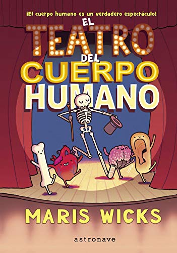 El Teatro Del Cuerpo humano (ASTRO BOOKS)