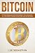 Bitcoin: Bitcoin Mining and Cryptocurrency Technologies - All You Need To Know To Buy, Mine and Use Bitcoins
