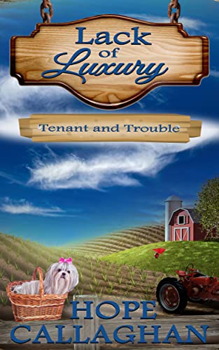 Tenant and Trouble: A Lack of Luxury Cozy Mystery Novel (Lack of Luxury Cozy Mystery Series Book 2)