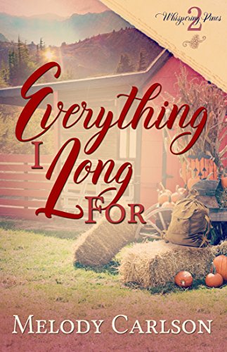 Everything I Long For (Whispering Pines Book 2)
