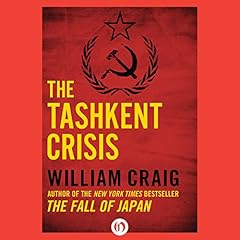 The Tashkent Crisis Audiolibro Por William Craig arte de portada