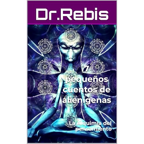 7 peque&amp;ntilde;os cuentos de alien&amp;iacute;genas -- Dr.Rebis