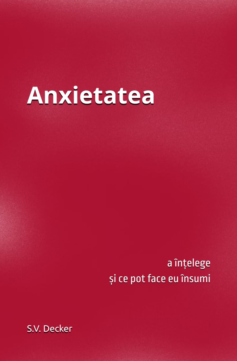 Anxietatea: a înțelege și ce pot face eu însumi