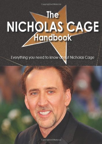 The Nicolas Cage Handbook - Everything You Need to Know about Nicolas Cage