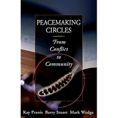 Peacemaking Circles: From Crime To Community