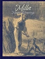 Millet: Master Drawings 1515043878 Book Cover