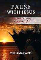Pause With Jesus: Encountering His Story in Everyday Life 1943852065 Book Cover
