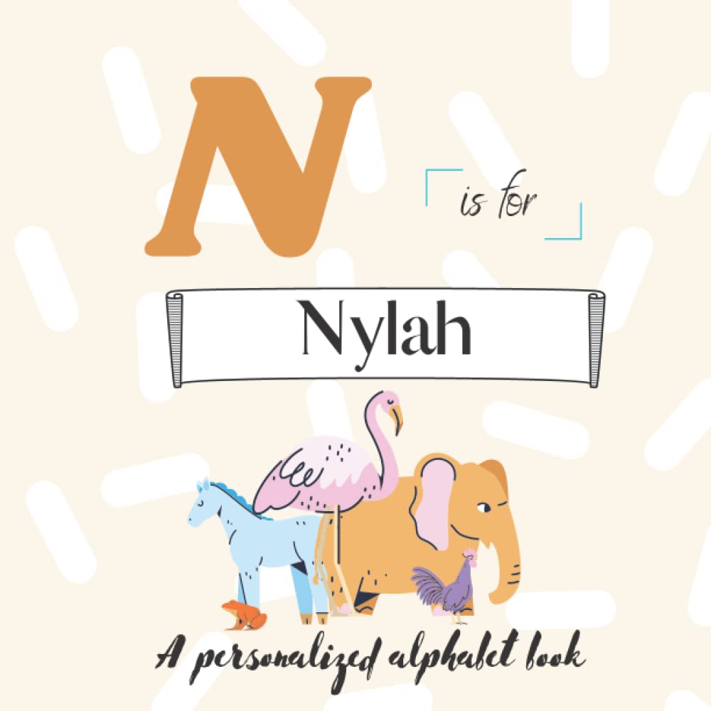 N is for Nylah: A Custom Alphabet Book Personalized With Your Name