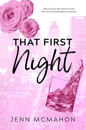 That First Night: A Billionaire Single Dad Romance (Firsts In The City Book 1) That First Night: A Billionaire Single Dad Romance (Firsts In The City Book 1)
