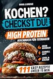 Kochen? Checkst Du! Das High-Protein-Kochbuch für Teenager mit 111 leckeren & easy Rezepten in unter 15 Minuten - Geniales Geschenk für Jungen & Mädchen