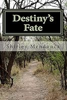 Destiny's Fate 1517129486 Book Cover