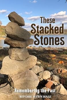 Paperback These Stacked Stones: Remembering the Past Book