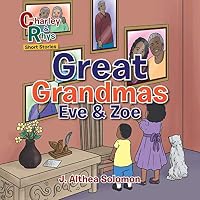 Great Grandmas Eve & Zoe 150351207X Book Cover