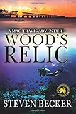 Wood's Relic: An Early Mac Travis Adventure (Volume 1)