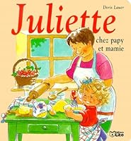 Juliette: chez papy et mamie 2244491048 Book Cover