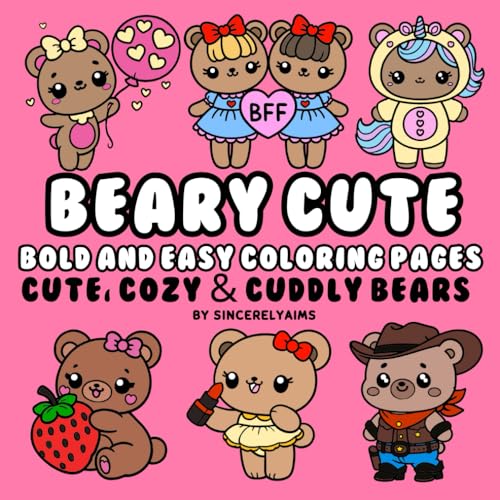 Beary Cute: Bold & Easy Coloring Pages | Cute, Cozy & Cuddly Bears