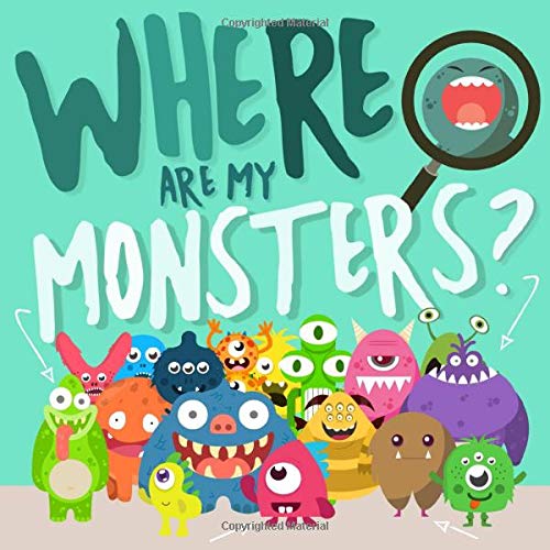 Where Are My Monsters?: A Search and Find Book For 2-5 Year Olds