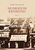 nuneaton town  Nuneaton Revisited (Images of England)